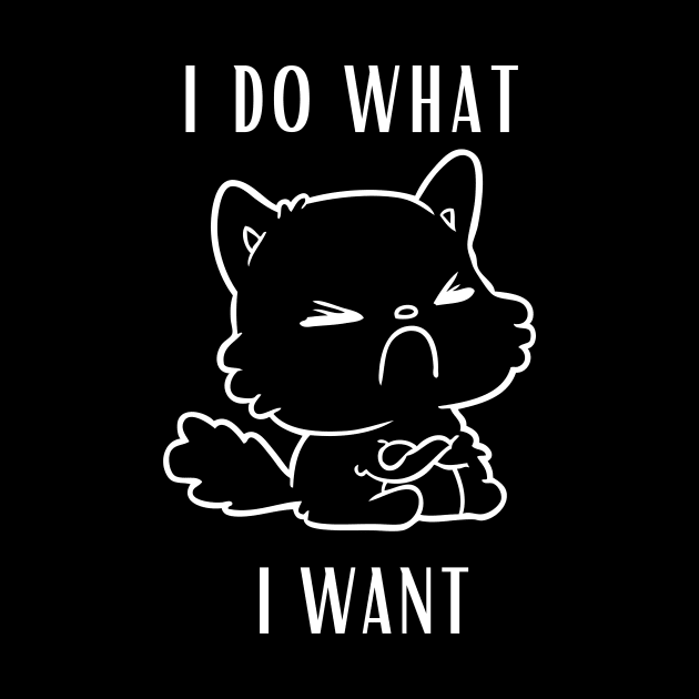 funny cat - I do what I want with my cat by numidiadesign