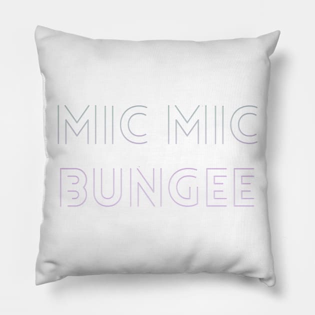 mic mic bungee Pillow by cahacc