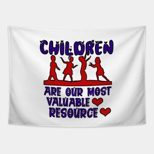 Children are our most valuable resource Tapestry