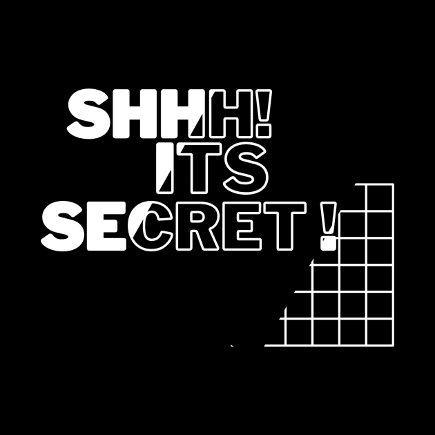 SHHH, ITS SECRET by HTA DESIGNS