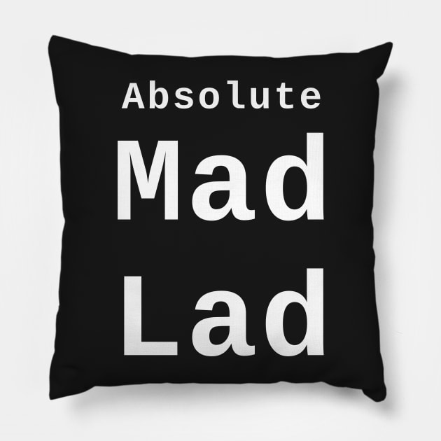 Absolute Mad Lad Pillow by SolarCross