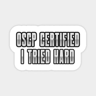 Cybersecurity OSCP Certified I Tried Hard Metal Magnet