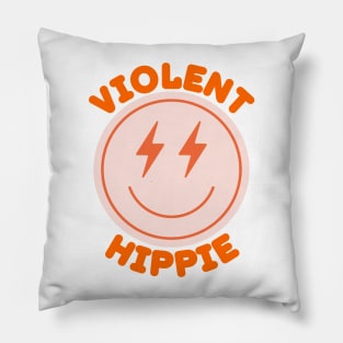Violent Hippie Pillow