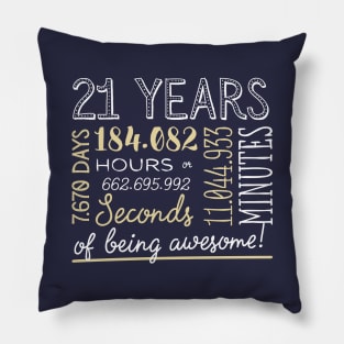 21st Birthday Gifts - 21 Years of being Awesome in Hours & Seconds Pillow