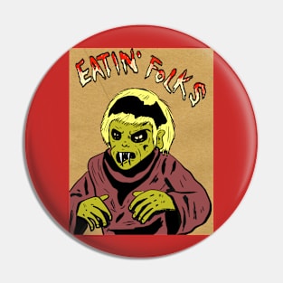 Eatin' Folks Pin