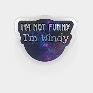 I'm not Funny Galaxy Magnet