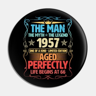 The Man 1957 Aged Perfectly Life Begins At 66th Birthday Pin