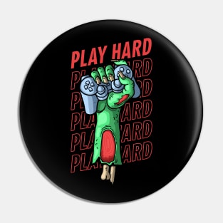 Play hard Pin