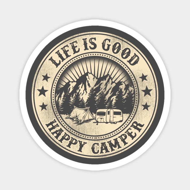 Happy Camper Life is Good Magnet by Gavinstees