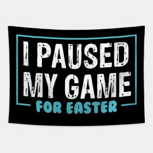 I Paused My Game For Easter Tapestry