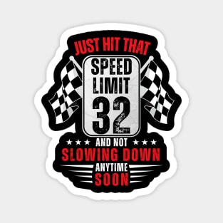 32th Birthday Speed Limit Sign 32 Years Old Funny Racing Magnet