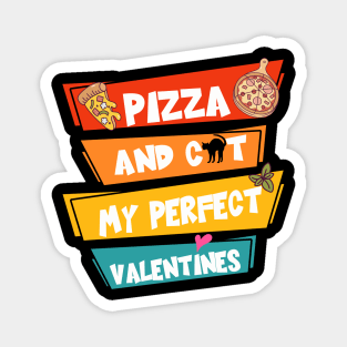 Pizza And Cat My Perfect Valentines Magnet