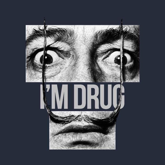 I don't do drugs. I am a drug. Salvador Dali. by Gorskiy