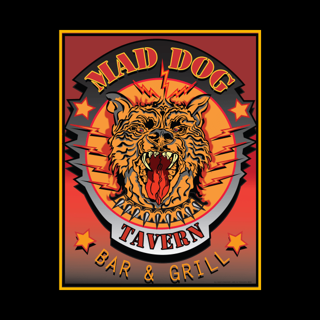 MAD DOG TAVERN BAR AND GRILL by Larry Butterworth