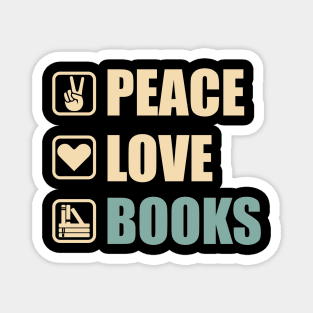 Peace Love Books - Funny Books Lovers Gift Magnet