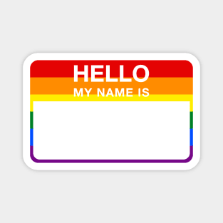 Hello My Name Is (LGBT Rainbow Flag) Magnet