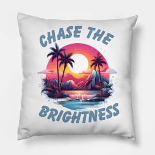 Chase the Brightness Pillow