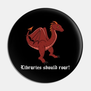 Libraries Should Roar! Pin