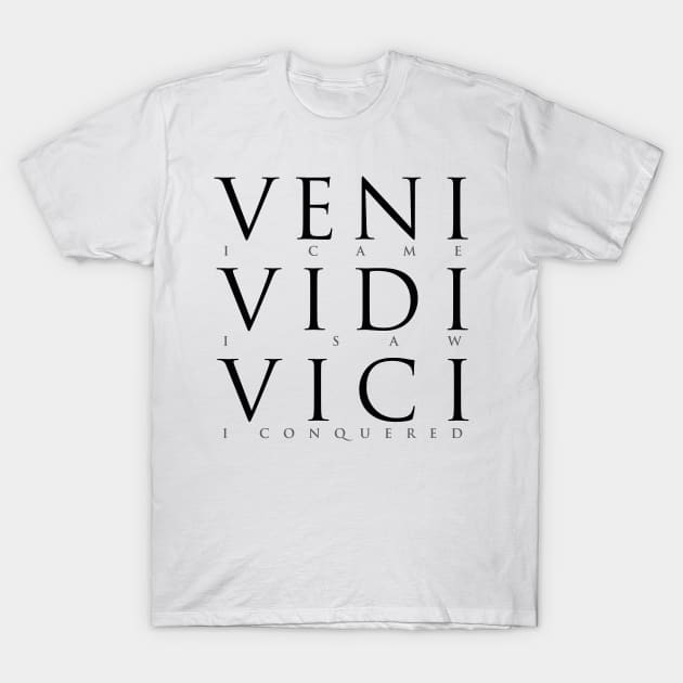 Veni Vidi Vici T-Shirt - First Amendment Tees Co. Inc.