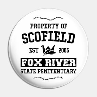 Property of Scofield Fox River State Penitentiary Pin