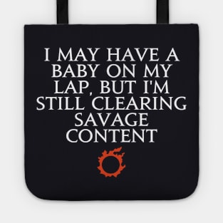 I may have a baby on my lap, but I'm still clearing savage content Tote