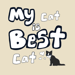 My Cat is Best Cat - Tuxedo Cat T-Shirt