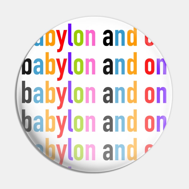 Babylon Pin by Vandalay Industries