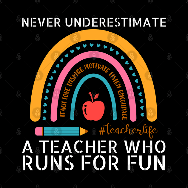 Never underestimate a Teacher Who Runs for Fun by HobbyAndArt