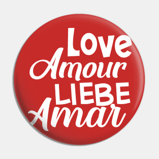 Love, Amour, Liebe, Amar Pin