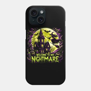 Welcome To My Nightmare Phone Case