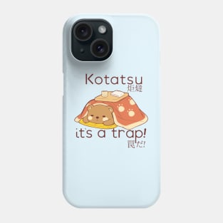 Bear in a Kotatsu it's a trap Phone Case