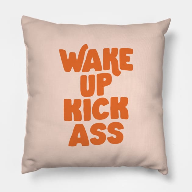 Wake Up Kick Ass Peach Fuzz Pillow by MotivatedType