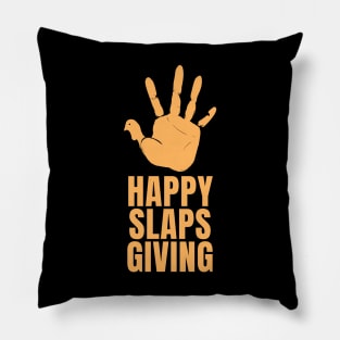 Happy Slaps Giving Pillow