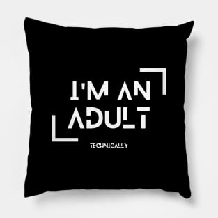 i am an adult Technically Pillow