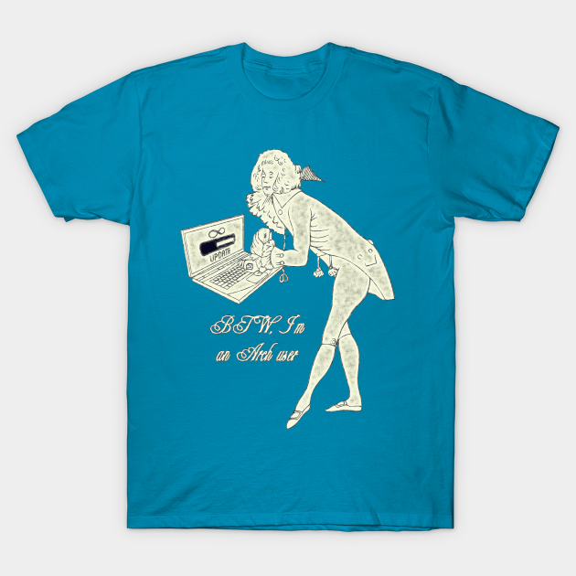 TeePublic - BTW, I'm an Arch user