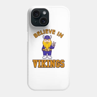 BELIEVE IN VIKINGS Phone Case