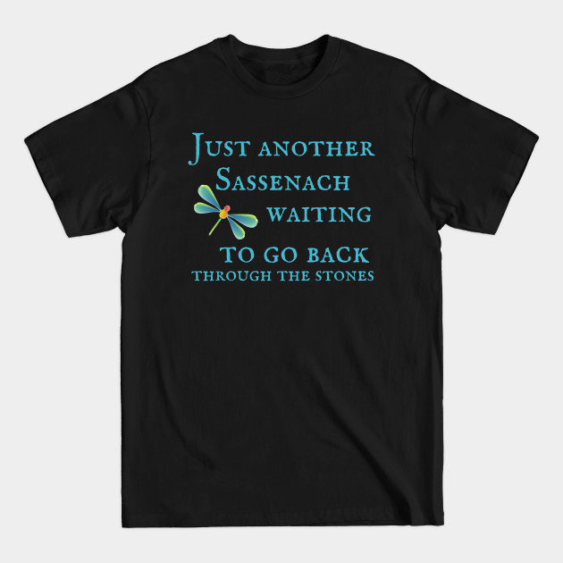 Discover Just Another Sassenach Waiting To Go Back T-Shirt Sweatshirt Hoodie - Scottish Sayings - T-Shirt