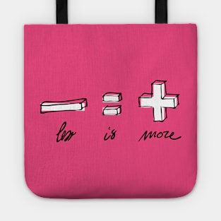 Less is more Tote