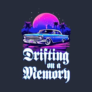 Drifting on a Memory T-Shirt