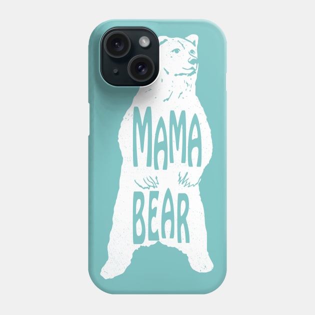 MAMA BEAR Phone Case by SkarloCueva