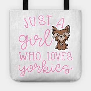 Just A Girl Who Loves Yorkies Cute Yorkshire Terrier Tote