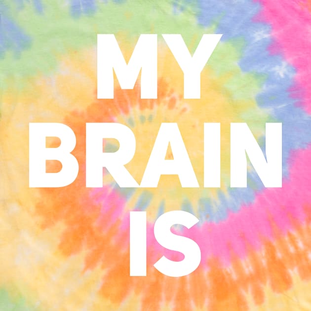 My Brain Is by Drobile