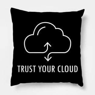 Trust Your Cloud Pillow