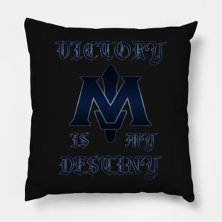 Victory is My Destiny Pillow