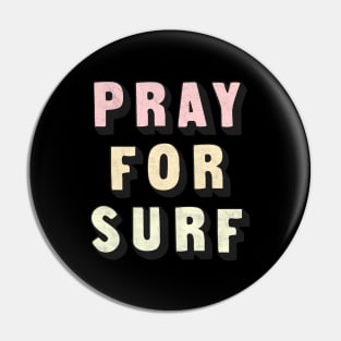 Pray For Surf  // Retro Typography Design Pin