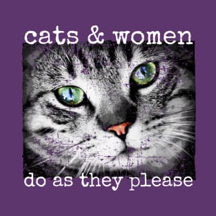 Cats and Women Do As They Please Cat Lovers T-Shirt