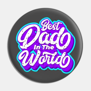 Best Dad in The World Typography Blue and Purple Pin