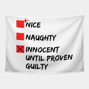 Nice Naughty Innocent Until Proven Guilty Christmas List Tapestry