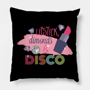 Lipstick Diamonds and Disco Pillow