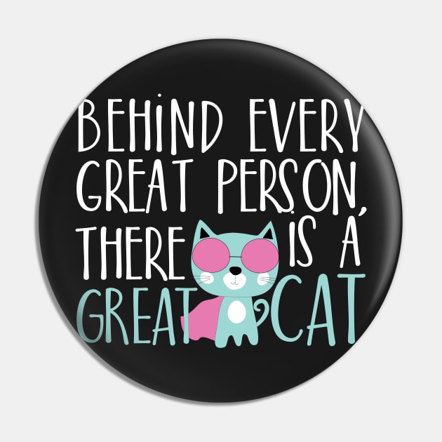 Behind every great person there is a great cat Pin by catees93